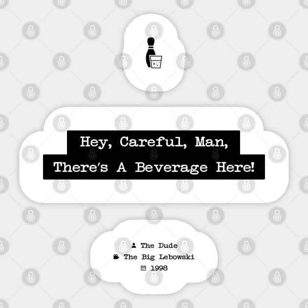 The Big Lebowski, The Dude, Hey Careful Man Theres A Beverage Here, Typewriter quote wall art, Motivational Quote, Quote Print, Movie Quote Sticker by HDMI2K